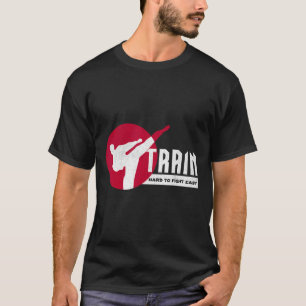 Train Hard  T-Shirt