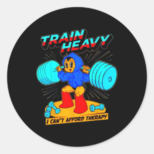 Train Heavy I Cant Afford Therapy Classic Round Sticker