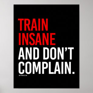 Train insane and don't complain -   Training Fitne Poster