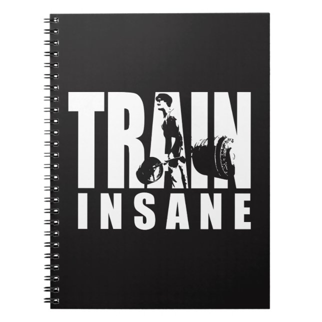 TRAIN INSANE - Deadlift - Gym Workout Motivational Notebook (Front)