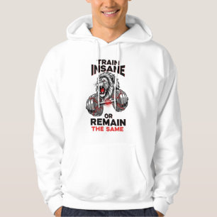 Train Insane or Remain the Same - Beast Mode Lion  Hoodie
