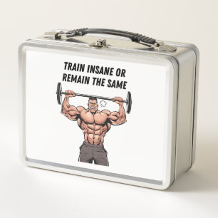 Train Insane Or Remain The Same Metal Lunch Box