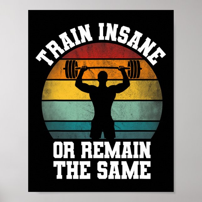 Train Insane Or Remain The Same - Weightlifting Wo Poster (Front)