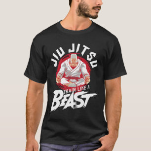 Train Like A Beast - Brazilian Jiu Jitsu Mma Bjj K T-Shirt