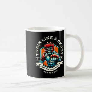Train Like a Fighter MMA Martial Arts Boxing Coffee Mug