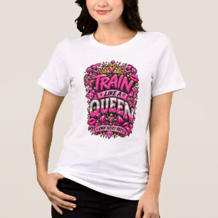Train Like A Queen Pink Gym Motivation Typography Tri-Blend Shirt