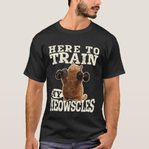 Train Meowscles Cat Lover Fitness Gym Humour Worko T-Shirt