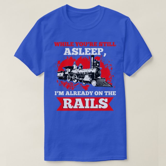 Train Railroad Trainspotting Engineer Rail T-Shirt (Design Front)