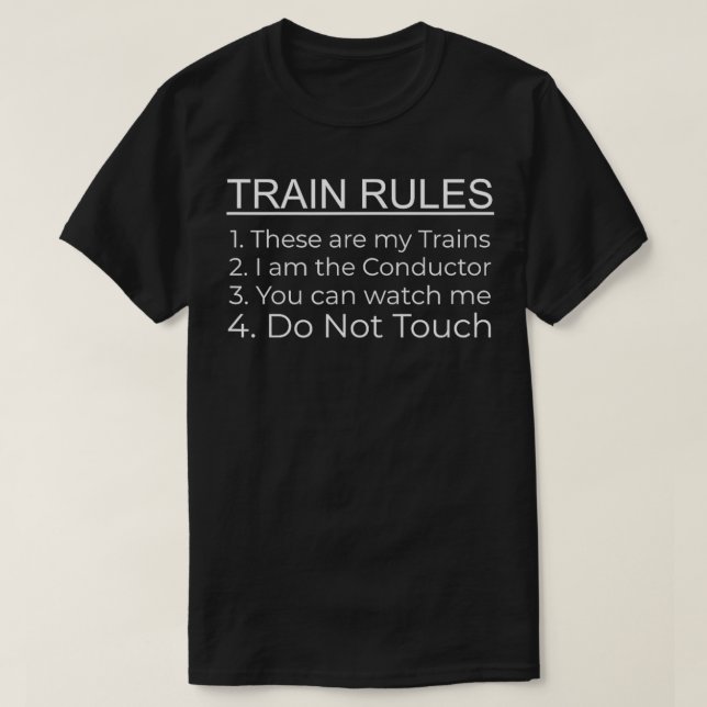 Train Rules HO O G N Gauge Train Track  T-Shirt (Design Front)