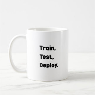 Train Test Deploy Mug – AI Engineer Workflow 