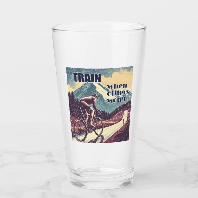Train When Others Won't Cycling Glass (Front)