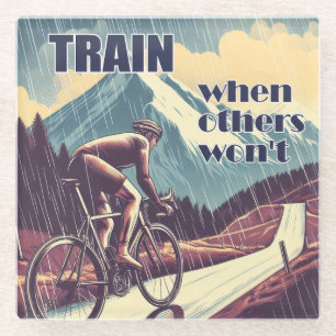 Train When Others Won't Cycling Glass Coaster