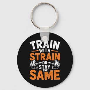 Train With Strain - Fitness Bodybuilding Weightlif Key Ring