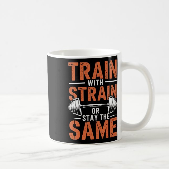 Train With Strain - Fitness Motivation Gym Muscle  Coffee Mug (Right)