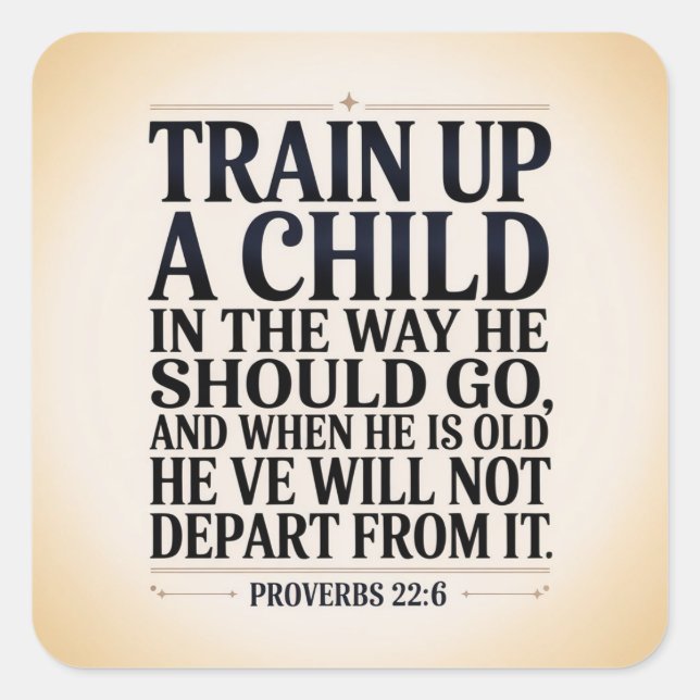 Train Your Child Up Square Sticker (Front)