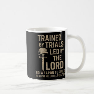Trained By Trials Led By The Lord (on Back) Coffee Mug