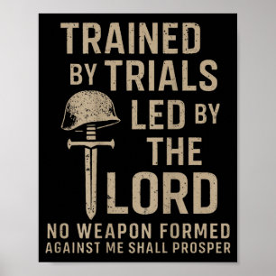 Trained By Trials Led By The Lord (on Back)  Poster