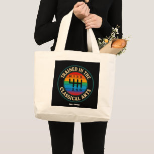 Trained in The Classical Arts Manual Transmission  Large Tote Bag