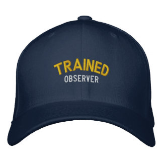 Trained Observer Embroidered Hat