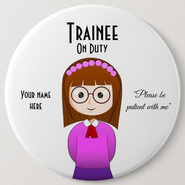 Trainee On Duty 6 Inch Round Button (Front)
