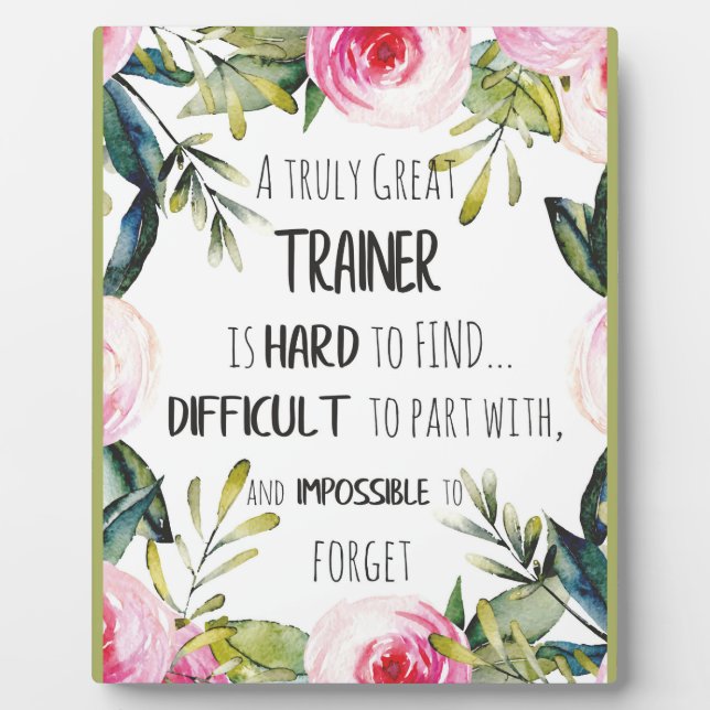 Trainer appreciation Quote Thank you grateful Plaque (Front)