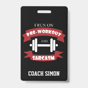 Trainer Coach Funny Sarcasm Fitness Quote ID Badge