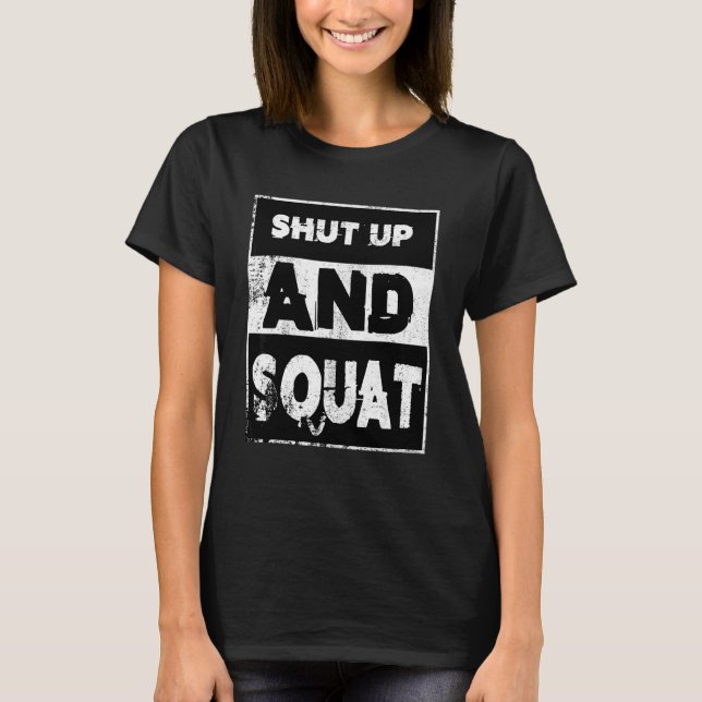 Trainer Coach Shut Up And Squad  Personal Trainer T-Shirt (Front)