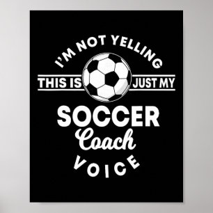Trainer Coaching Soccer Coach Mum Dad Voice Poster