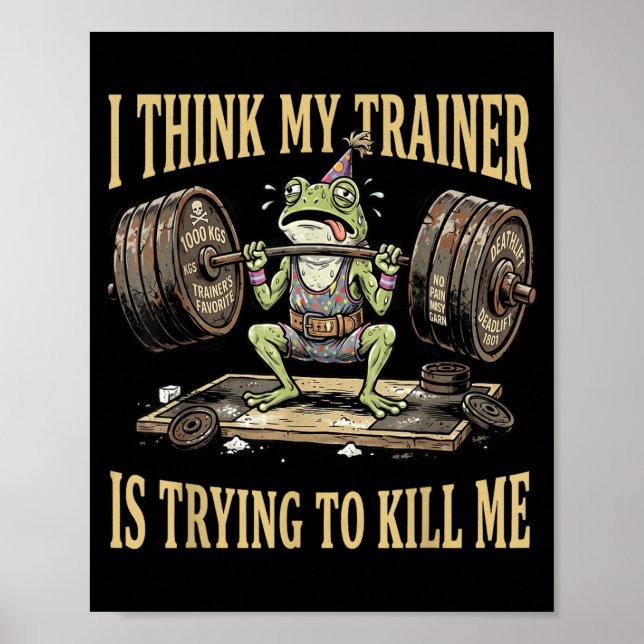 Trainer Is Trying To Kill Funny Frog Gym Meme Poster (Front)