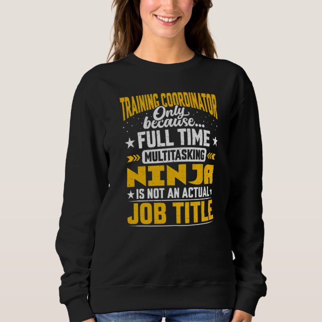 Training Coordinator Job Title Sweatshirt (Front)