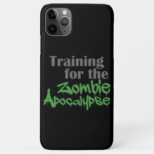 Training For The Zombie Apocalypse Funny Workout iPhone 11 Pro Max Case
