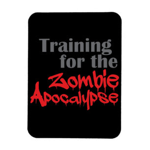 Training For The Zombie Apocalypse Funny Workout Magnet