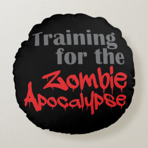 Training For The Zombie Apocalypse Funny Workout Round Cushion