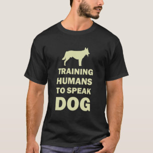 Training Humans To Speak Dog, funny Dog Trainer T-Shirt