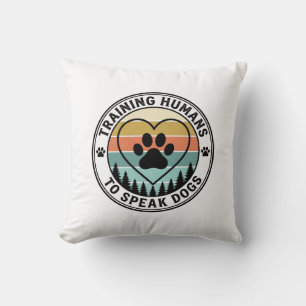 Training Humans to Speak Dogs Vintage Paw Badge_1 Cushion