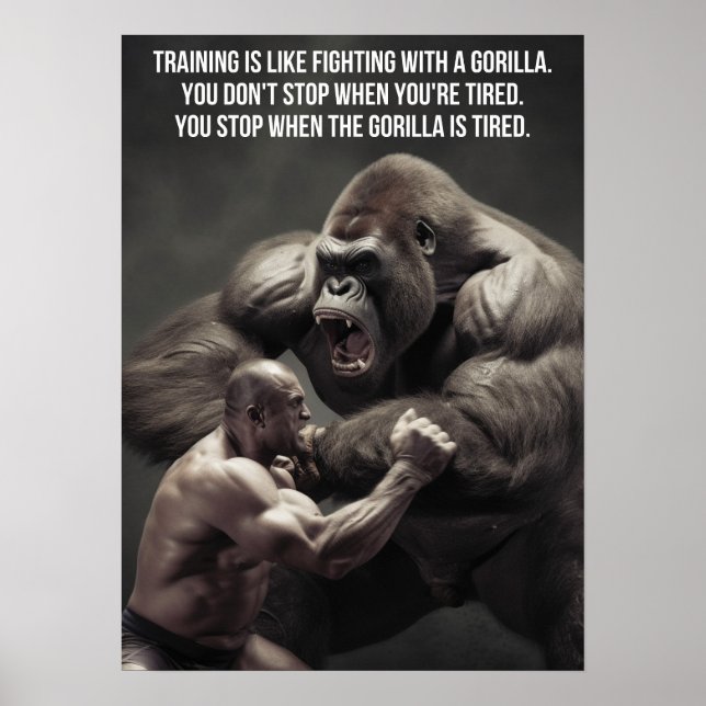 Training Is Light Fighting A Gorilla - Workout Gym Poster (Front)