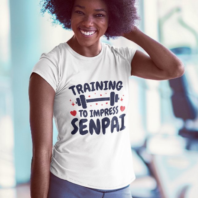 Training to Impress Senpai Anime Workout T-Shirt (Creator Uploaded)