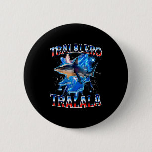 Tralalero Tralala Bootleg Brainrot Italian Brainro 6 Cm Round Badge