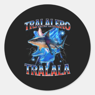 Tralalero Tralala Bootleg Brainrot Italian Brainro Classic Round Sticker
