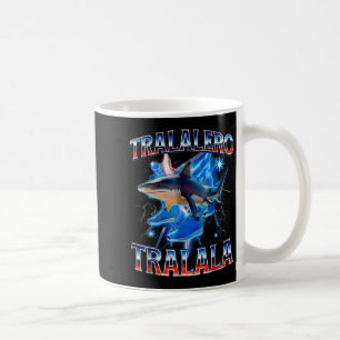Tralalero Tralala Bootleg Brainrot Italian Brainro Coffee Mug