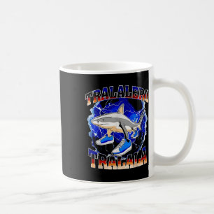 Tralalero Tralala Funny Shark Italian Brainrot Mem Coffee Mug