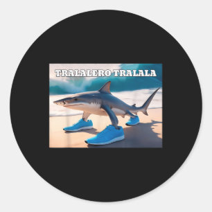 Tralalero Tralala Funny Shark Meme  Classic Round Sticker