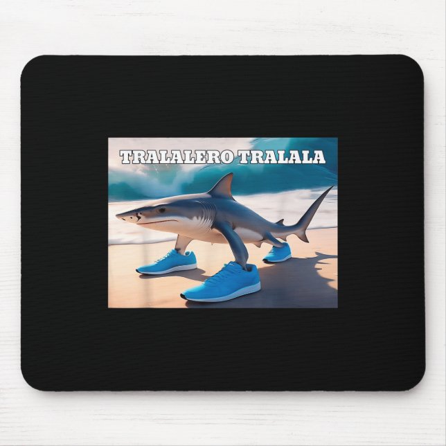 Tralalero Tralala Funny Shark Meme  Mouse Pad (Front)