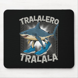 Tralalero -tralala Italian-brainrot Funny Gen Z Me Mouse Pad