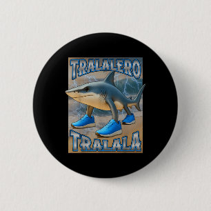 Tralalero Tralala Italian Brainrot Meme Birthday F 6 Cm Round Badge