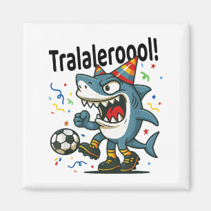 Tralalero Tralala Italian Brainrot Soccer Birthday Magnet