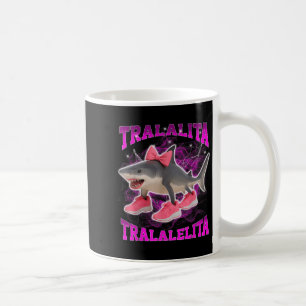 Tralalita Tralalelita Funny Italian Brainrot Hallo Coffee Mug