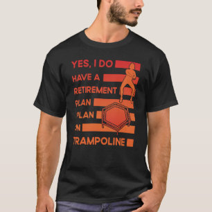 Trampoline Jumping Trampoline Gymnastics  22 T-Shirt
