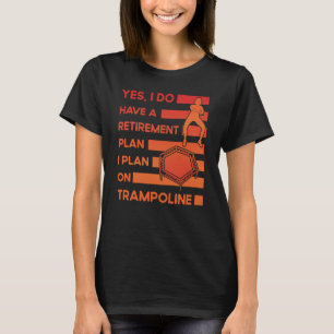 Trampoline Jumping Trampoline Gymnastics 22 T-Shirt