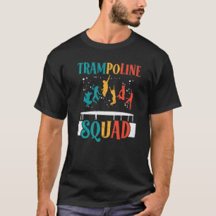 Trampoline Squad Jumping Trampoliner Trampolining T-Shirt
